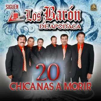 20 Chicanas a Morir by Los Baron De Apodaca