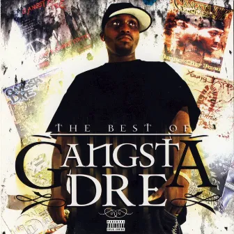 The Best of Gangsta Dre by Gangsta Dre