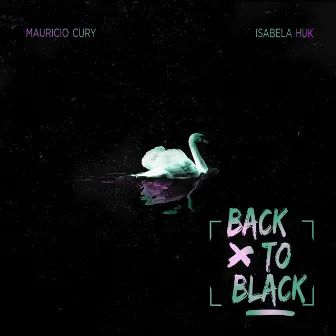 Back to Black (Remix) by Mauricio Cury