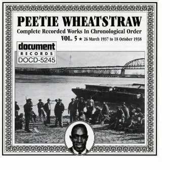 Peetie Wheatstraw Vol. 5 1937-1938 by Peetie Wheatstraw