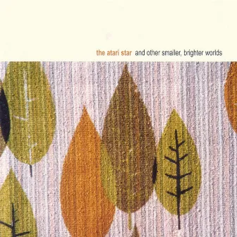 And Other Smaller, Brighter Worlds by The Atari Star