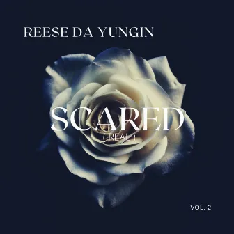 Scared by Reese Da Yungin'