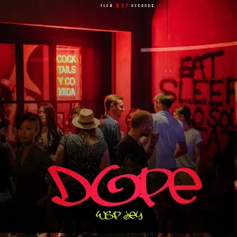 Dope by Wsp Jey