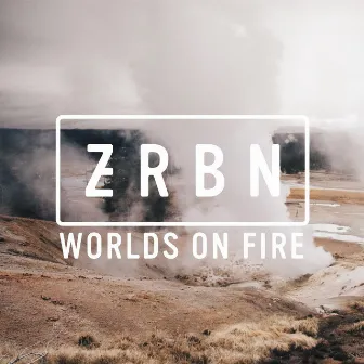 Worlds on Fire by Zerbin