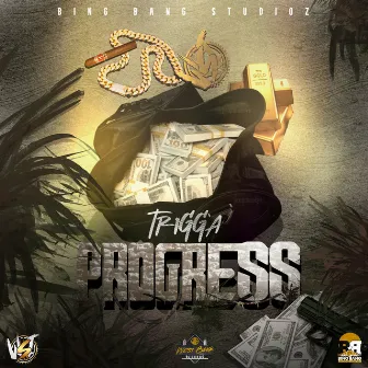 Progress by Trigga