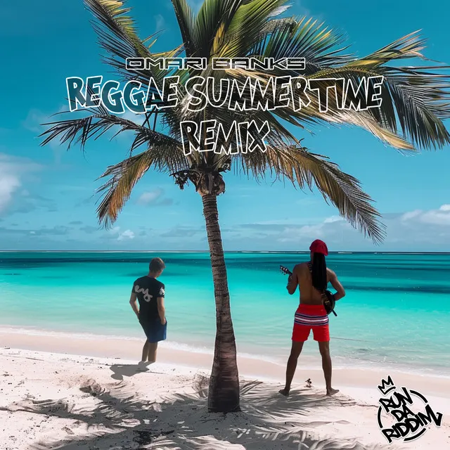 Reggae Summertime - Leighton Remix