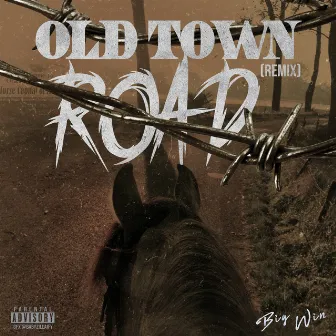 Old Town Road (Remix) by Big Win