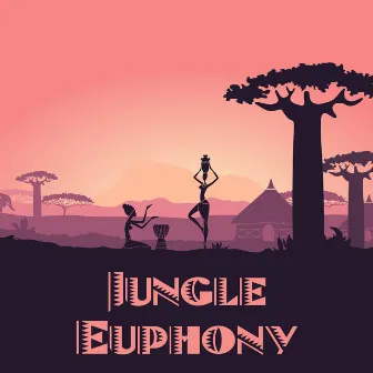 Jungle Euphony: Chill African Café by Zafari Soundscapes