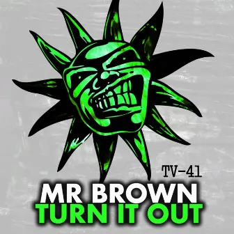 Turn It Out by Mr Brown