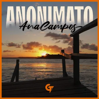 Anonimato by Ana Campos