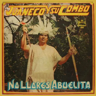 No Llores Abuelita by Juaneco Y Su Combo