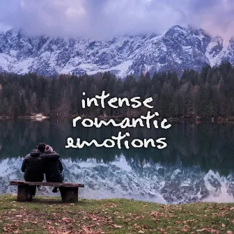 Intense Romantic Emotions – Jazz Music Full of Love, Kissing Games, Valentine’s Day 2021 by Romantic Love Songs Academy