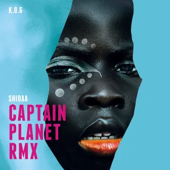 Shidaa (Captain Planet Remix) by K.O.G