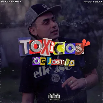 Tóxicos by OG Joselo