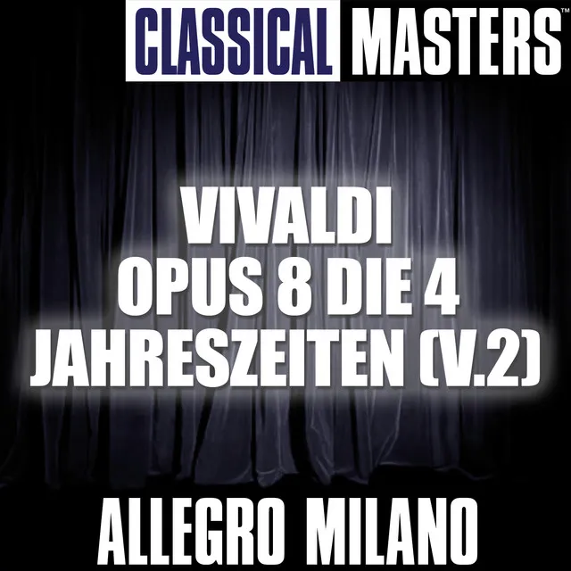 Classical Masters: Vivaldi Opus 8 Die 4 Jahreszeiten (v.2)