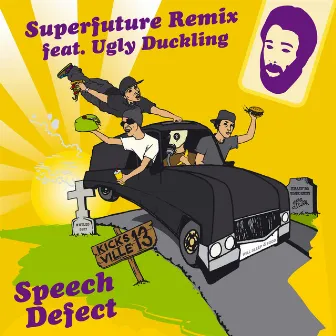 Superfuture Remix (feat. Ugly Duckling) [Single] by Speech Defect