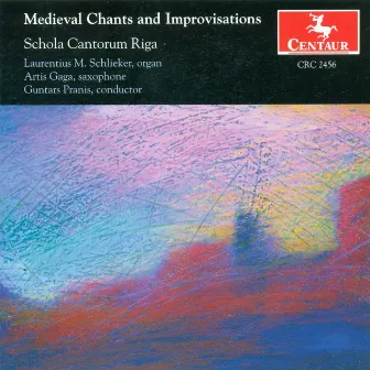 Choral Music (Medieval Chants and Improvisations) by Guntars Pranis