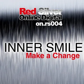 Make A Change by Inner Smile