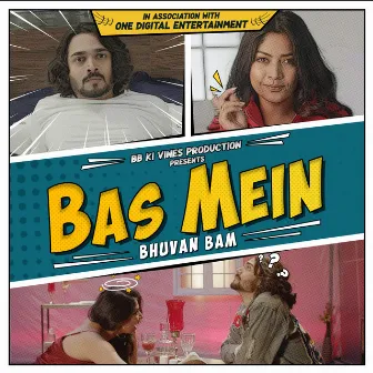 Bas Mein by Bhuvan Bam