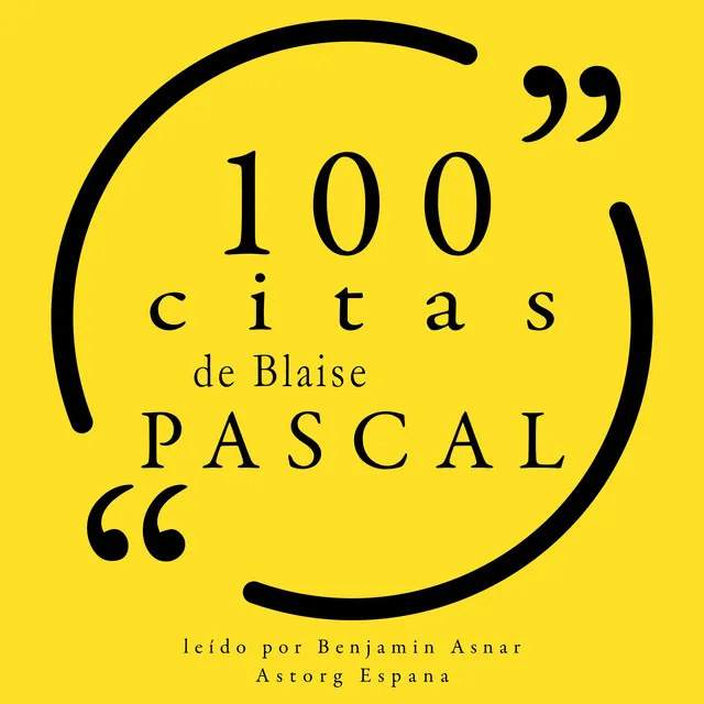 Capítulo 1.3 - 100 citas de Blaise Pascal