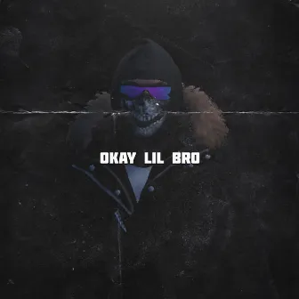 Okay lil bro by Tony Garcea