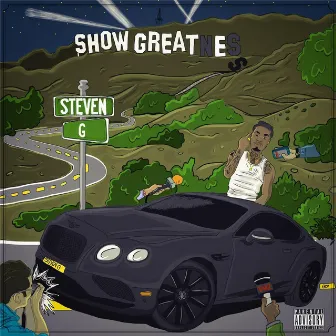 Showgreat by Steven G