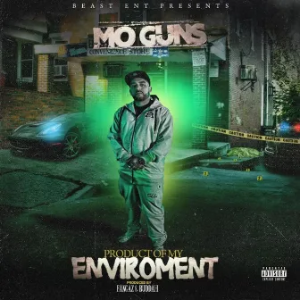 Product Of My Enviroment by Mo Guns