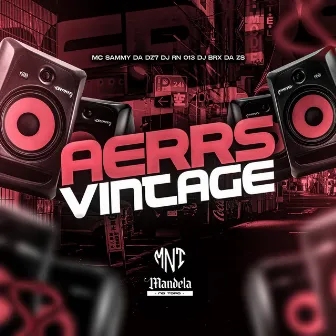 Aerrs Vintage by Mc Sammy Da Dz7