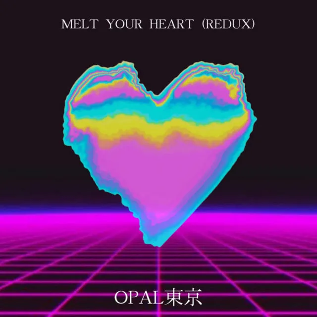 Melt Your Heart (Redux)