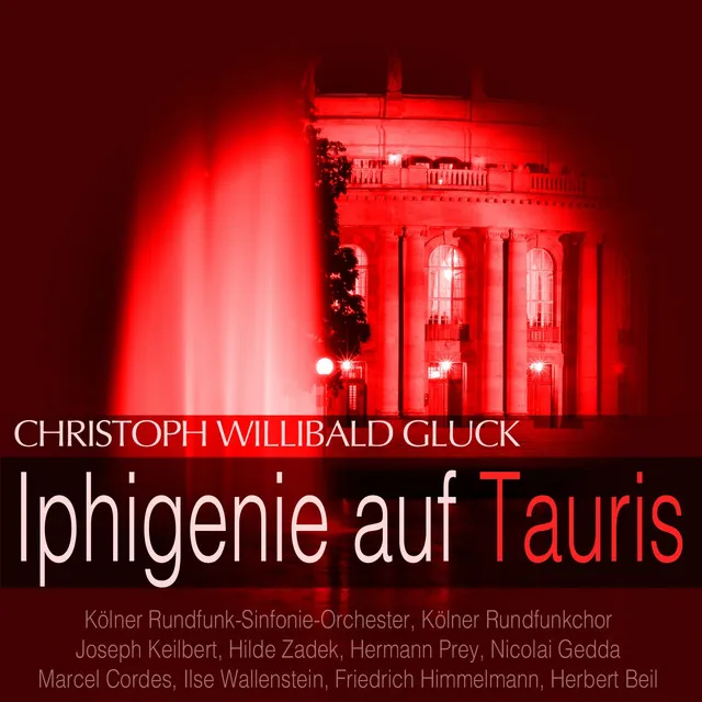 Iphigenia auf Tauris (Iphigenia in Tauris): Act I Scene 1: Introduction: O helft, grosse Gotter, uns allen! (Iphigenie, Chorus of Women Priests)