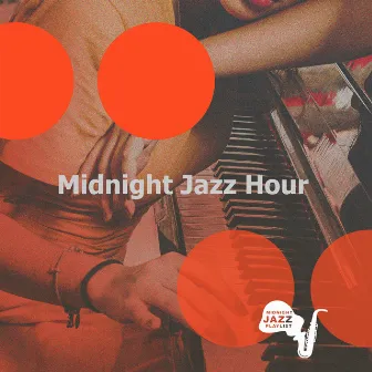 Midnight Jazz Hour by Midnight Jazz Playlist