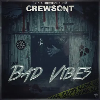 Bad Vibes by Crewsont