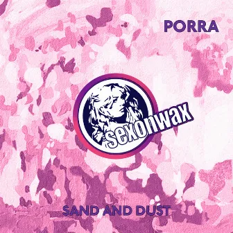 Sand And Dust by Porra