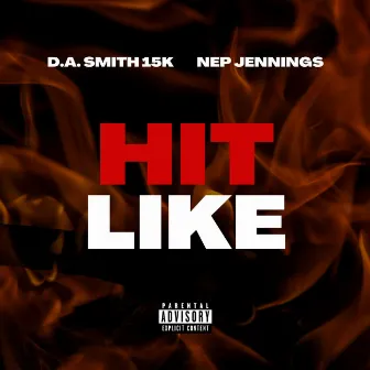 HIT LIKE by D.A. Smith15k