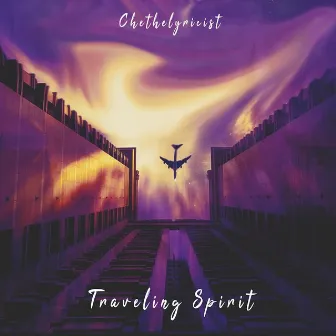 Traveling Spirit by Chethelyricist