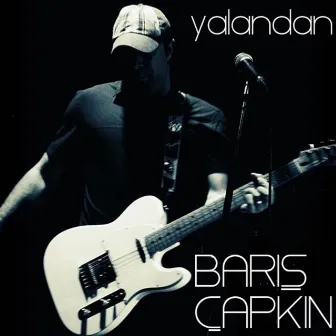 Yalandan by Barış Çapkın