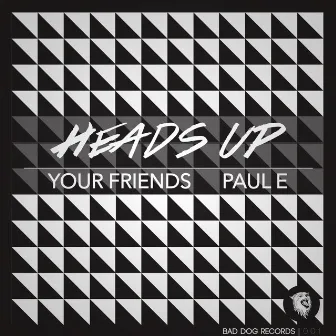 Heads Up by Paul-E