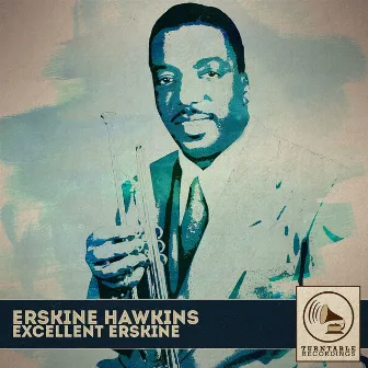 Excellent Erskine by Erskine Hawkins