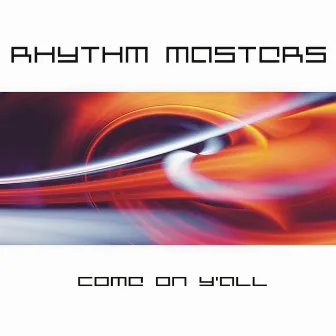 Come on Y'all - EP by Rhythm Masters