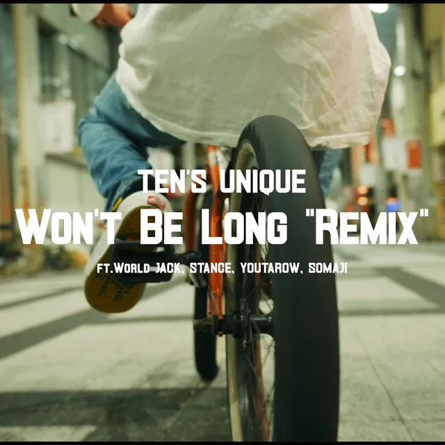 WON'T BE LONG - Remix