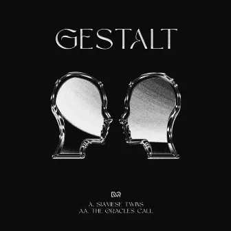 Siamese Twins / The Oracles Call by Gestalt (AT)