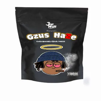 Gzus Haze by Jae Haze