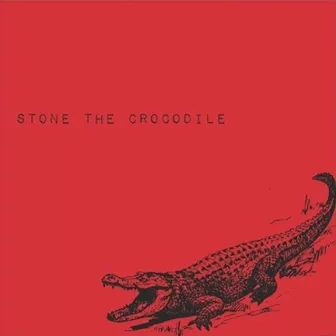 Stone the Crocodile by Stone Jone