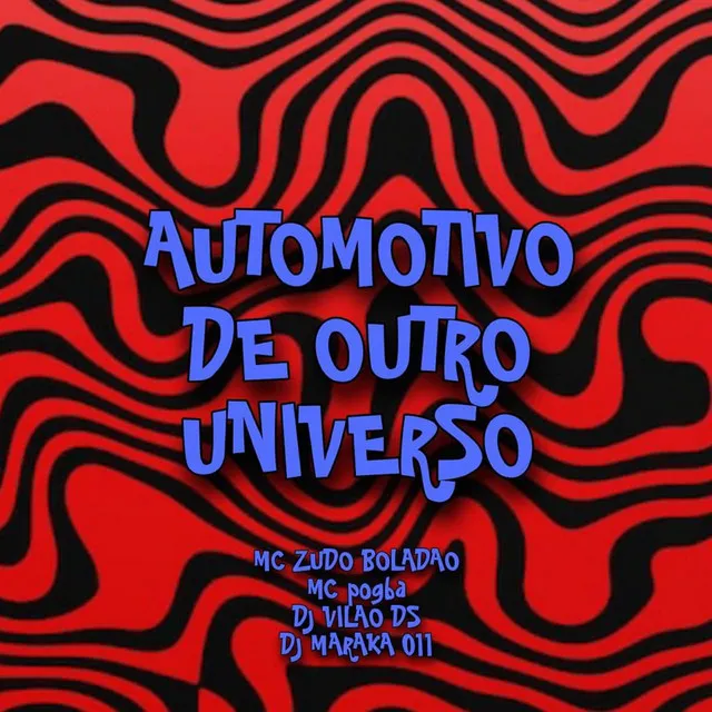 Automotivo de Outro Universo (feat. Mc Pogba)