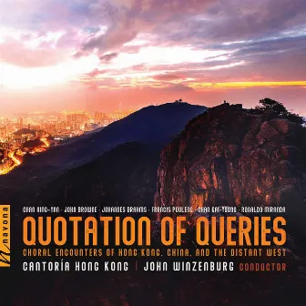 Quotation of Queries: Choral Encounters of Hong Kong, China and the Distant West by John Winzenburg