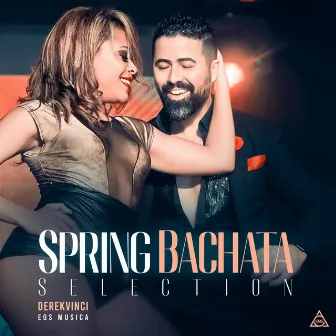 Spring Bachata Selection by DerekVinci