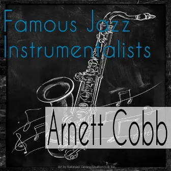 Famous Jazz Instrumentalists by Arnett Cobb