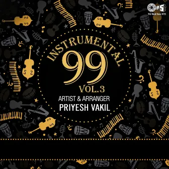 Instrumental 99, Vol. 3 by Priyesh Vakil