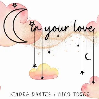 In Your Love by Nino Tosco