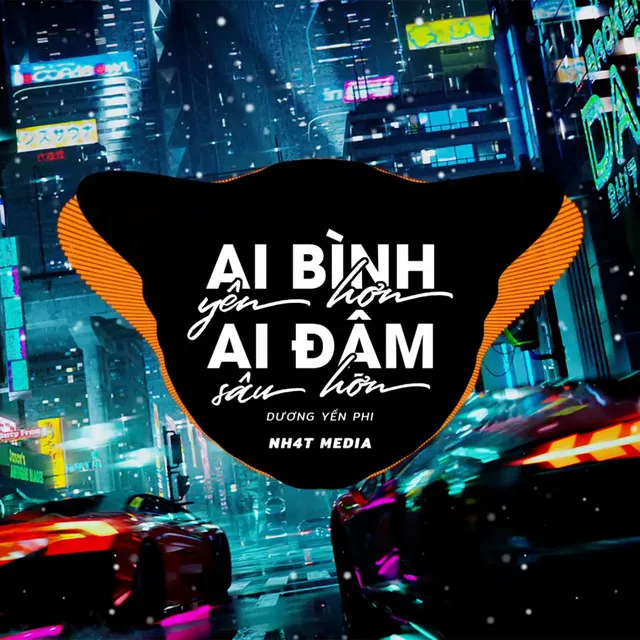 Ai Bình Yên Hơn Ai Đậm Sâu Hơn (NH4T Remix)